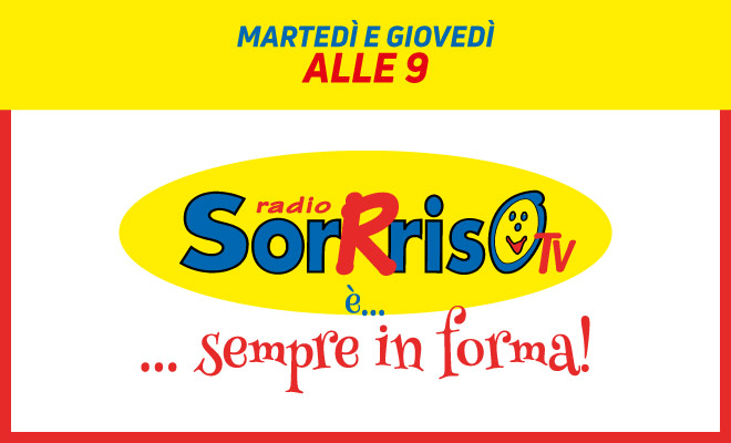 Sorrriso è sempre in forma - Programma