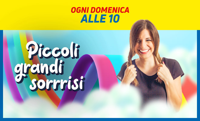 Piccoli Grandi Sorrrisi - Programma TV