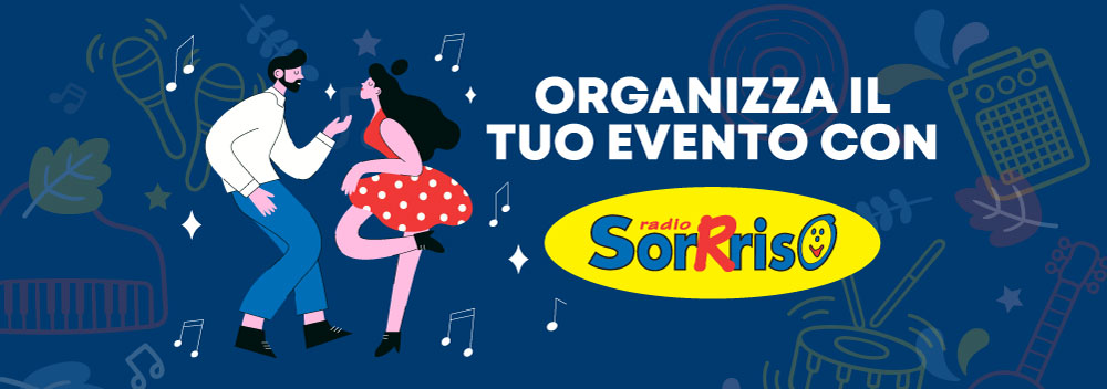 organizza il tuo evento con Radio Sorrriso